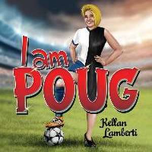 I am POUG de Kellan Lamberti