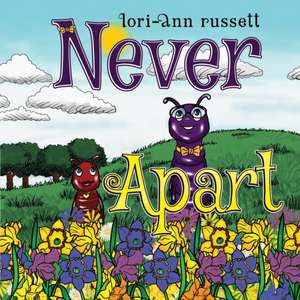 Never Apart de Lori-Ann Russett