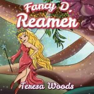 Fancy D. Reamer de Teresa Woods