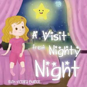A Visit from Nighty Night de Ruth Burton