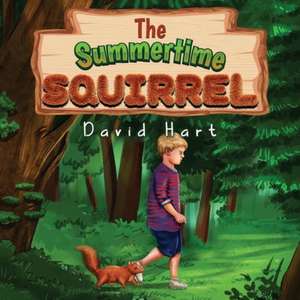 The Summertime Squirrel de David Hart