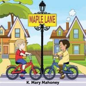 Maple Lane de K Mary Mahoney