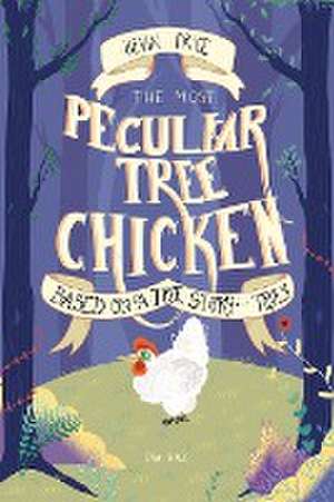 The Most Peculiar Tree Chicken de Kevin Price