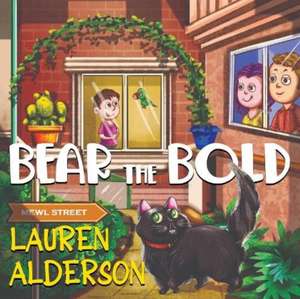 Bear the Bold de Lauren Alderson