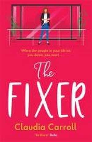 The Fixer de Claudia Carroll