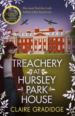 Treachery at Hursley Park House: The Brand-New Mystery from the Winner of the Richard and Judy Search for a Bestseller Competition de Claire Gradidge