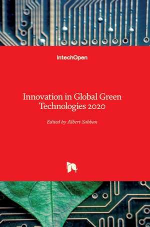 Innovation in Global Green Technologies 2020 de Albert Sabban