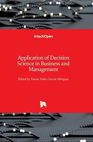 Application of Decision Science in Business and Management de Fausto Pedro García Márquez