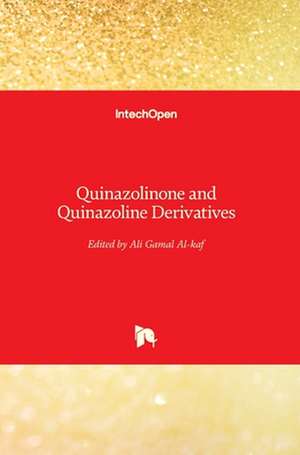 Quinazolinone and Quinazoline Derivatives de Ali Gamal Al-Kaf