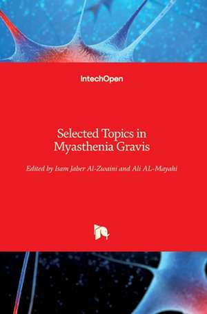 Selected Topics in Myasthenia Gravis de Isam Jaber Al-Zwaini