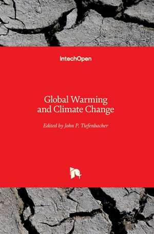 Global Warming and Climate Change de John P. Tiefenbacher