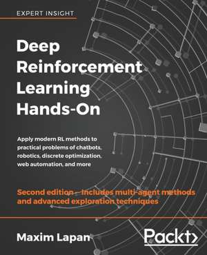 Deep Reinforcement Learning Hands-On - Second Edition de Maxim Lapan