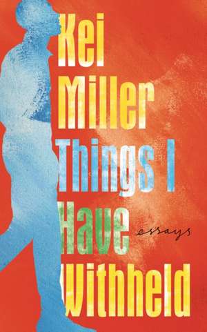 Things I Have Withheld de Kei Miller