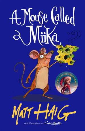 A Mouse Called Miika de Matt Haig