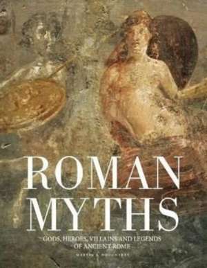 Roman Myths de Martin J Dougherty