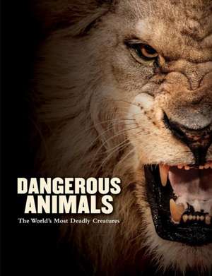 Dangerous Animals de Tom Jackson