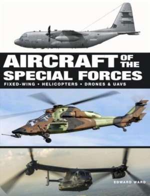 Aircraft of the Special Forces de Edward Ward