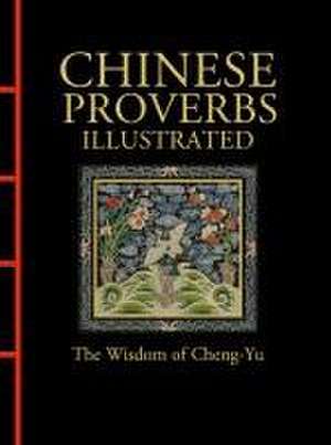 Chinese Proverbs Illustrated de James Trapp