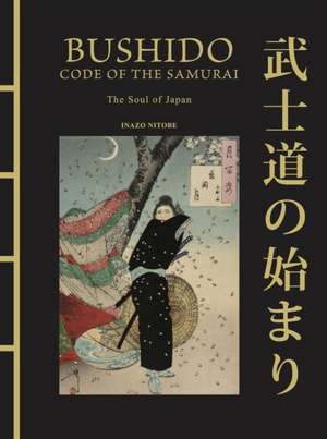 Bushido: Code of the Samurai de Inazo Nitobe