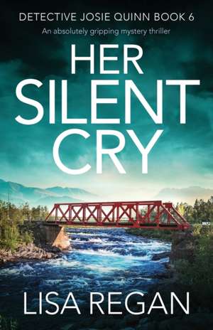 Her Silent Cry de Lisa Regan