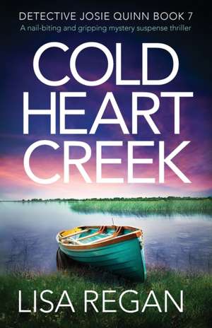 Cold Heart Creek de Lisa Regan