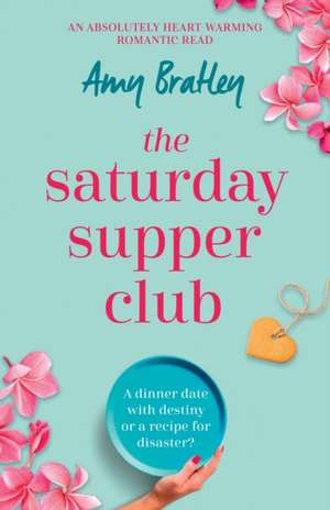 The Saturday Supper Club de Amy Bratley