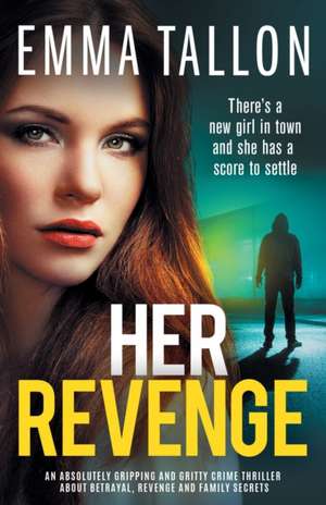 Her Revenge de Emma Tallon