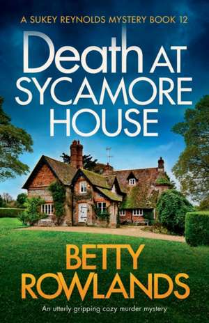 Death at Sycamore House de Betty Rowlands