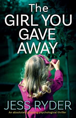 The Girl You Gave Away de Jess Ryder