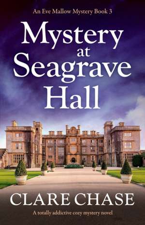 Mystery at Seagrave Hall de Clare Chase