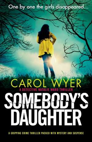 Somebody's Daughter de Carol Wyer