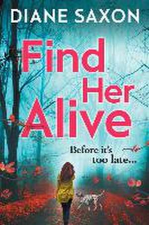 Find Her Alive de Diane Saxon