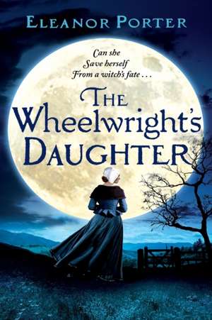 Porter, E: Wheelwright's Daughter