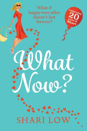 What Now? de Shari Low