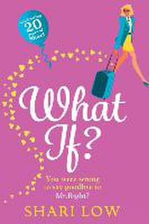 What If? de Shari Low