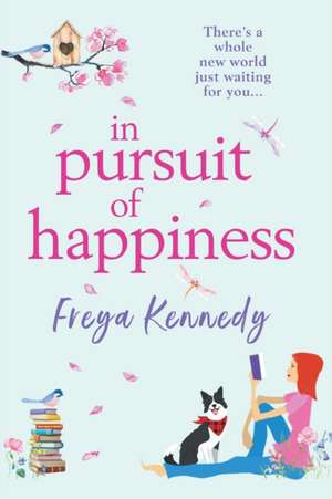 In Pursuit of Happiness de Freya Kennedy