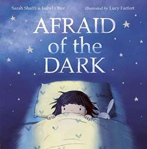 Afraid of the Dark de Isabel Otter