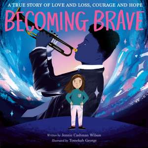 Becoming Brave de Jennie Cashman-Wilson