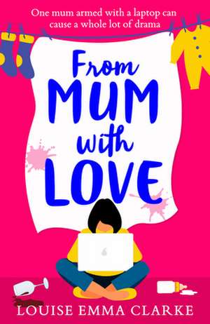 From Mum With Love de Louise Emma Clarke