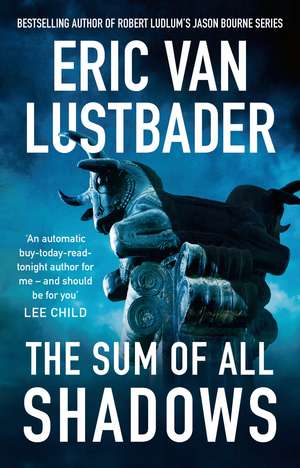 The Sum of All Shadows de Eric Van Lustbader