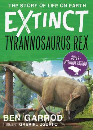 Tyrannosaurus Rex de Ben Garrod