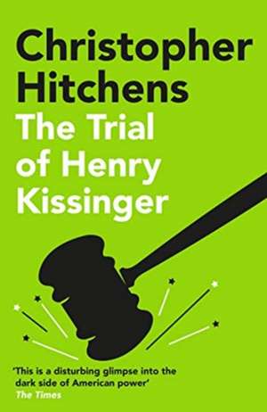 The Trial of Henry Kissinger de Christopher Hitchens