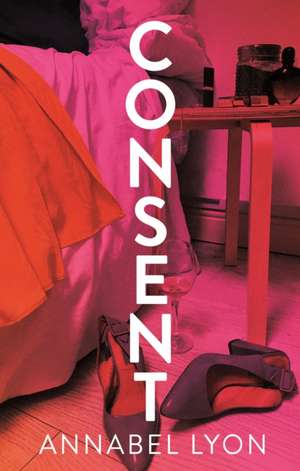 Consent de Annabel Lyon