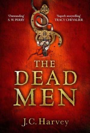 The Dead Men de J. C. Harvey