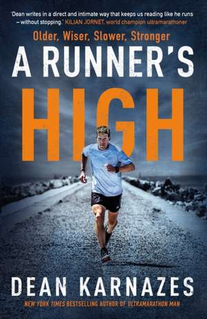 A Runner's High de Dean Karnazes