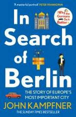 In Search Of Berlin de John Kampfner