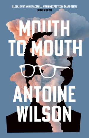 Wilson, A: Mouth to Mouth