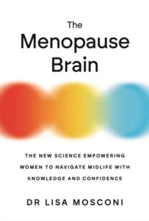 The Menopause Brain de Lisa Mosconi