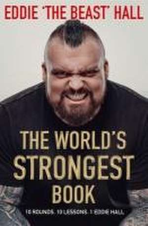 The World's Strongest Book de Eddie Hall