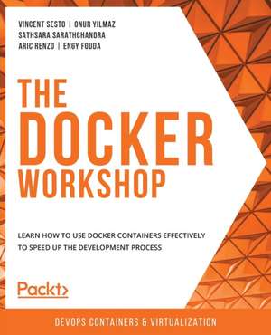 The Docker Workshop de Vincent Sesto